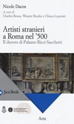 Artisti stranieri a Roma nel '500. Il decoro di Palazzo Ricci-Sacchetti