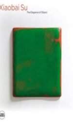 Xiaobai Su: The Elegance of Object