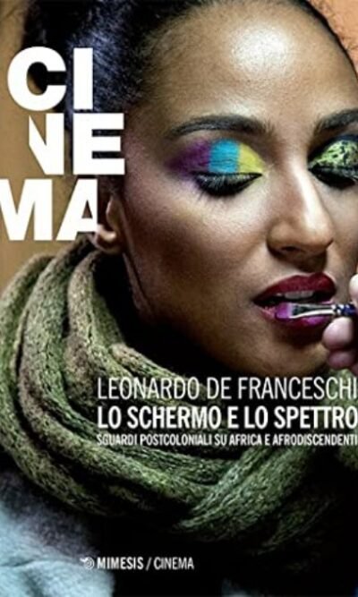 Lo schermo e lo spettro: Sguardi postcoloniali su Africa e afrodiscendenti