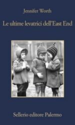 Le ultime levatrici dell'East End
