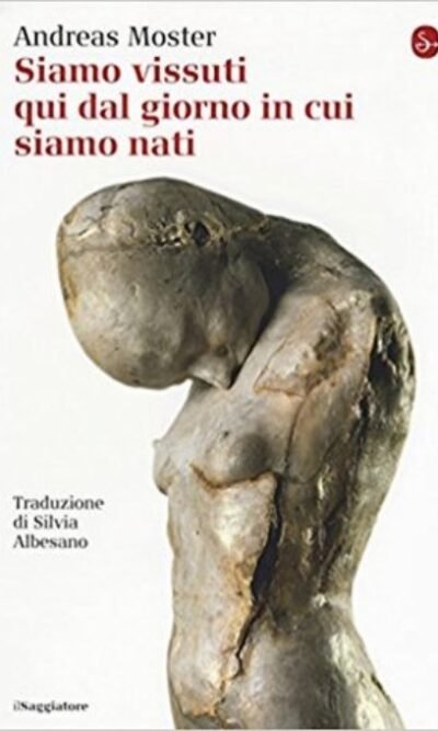 Siamo vissuti qui dal giorno in cui siamo nati