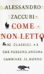 Come non letto. 10 classici +1 che possono ancora cambiare il mondo