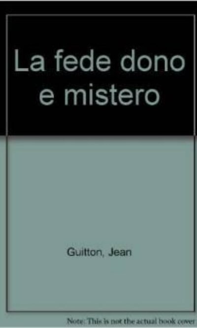 La fede dono e mistero