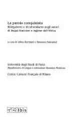 La Parola Conquistata: Bilinguismo E Biculturalismo Negli Autori Di Lingua Francese E Inglese Dell'africa