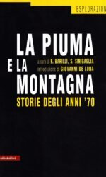 La piuma e la montagna: storie degli anni Settanta