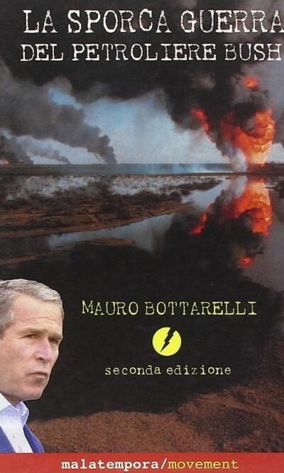La sporca guerra del petroliere Bush