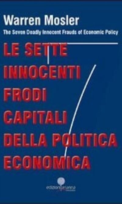 Le sette innocenti frodi capitali della politica economica