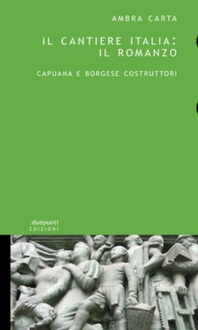 Il cantiere Italia: il romanzo. Capuana e Borgese costruttori