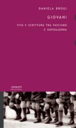 Giovani. Vita e scrittura tra fascismo e dopoguerra
