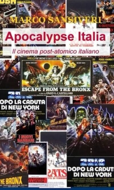 Apocalypse Italia. Il cinema post-atomico italiano