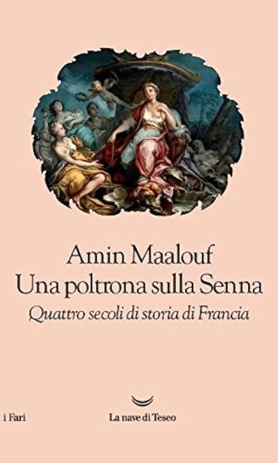 Una poltrona sulla Senna. Quattro secoli di storia di Francia