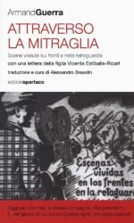 Attraverso la mitraglia. Scene vissute sui fronti e nella retroguardia