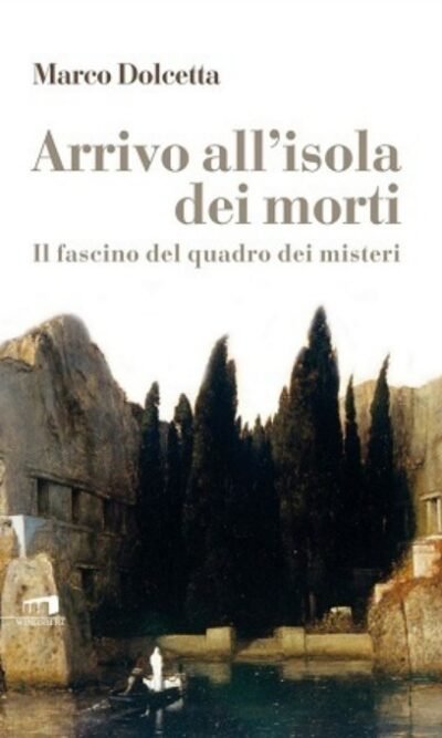 Arrivo all'isola dei morti. Il fascino del quadro dei misteri