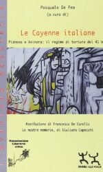 Le Cayenne italiane. Pianosa e Asinara: il regime di tortura del 41 bis