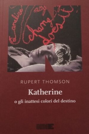 Katherine o gli inattesi colori del destino