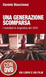 UNA GENERAZIONE SCOMPARSA I MONDIALI IN ARGENTINA