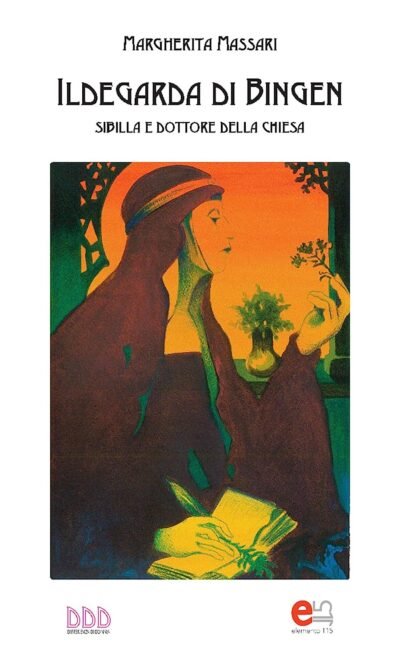 Ildegarda di Bingen: sibilla e dottore della chiesa