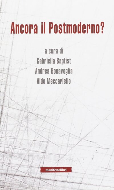 ANCORA IL POSTMODERNO?
