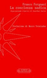 La coscienza sadica. Ripercorrendo l'analisi di Jean-Paul Sartre