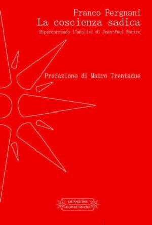 La coscienza sadica. Ripercorrendo l'analisi di Jean-Paul Sartre
