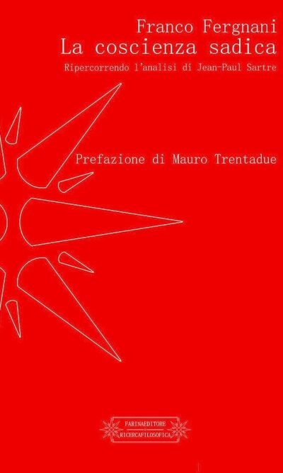 La coscienza sadica. Ripercorrendo l'analisi di Jean-Paul Sartre