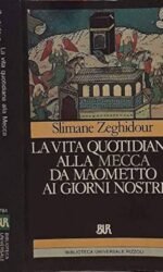 LA VITA QUOTIDIANA ALLA MECCA DA MAOMETTO