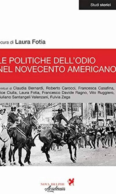 LE POLITICHE DELL'ODIO NEL NOVECENTO AMERICANO