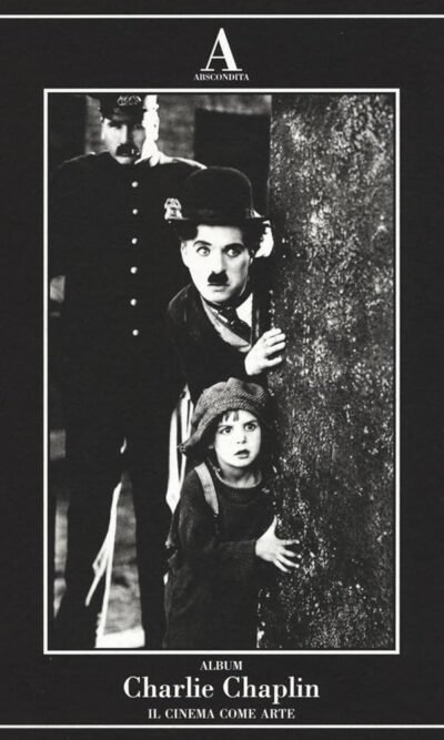 ALBUM CHARLIE CHAPLIN IL CINEMA COME ARTE
