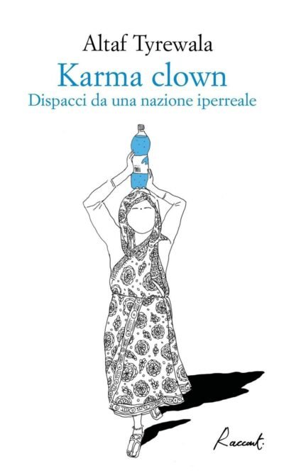 Karma clown. Dispacci da una nazione iperreale