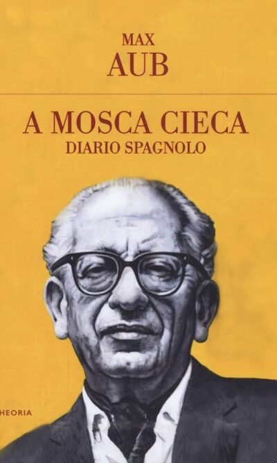 A mosca cieca. Diario spagnolo