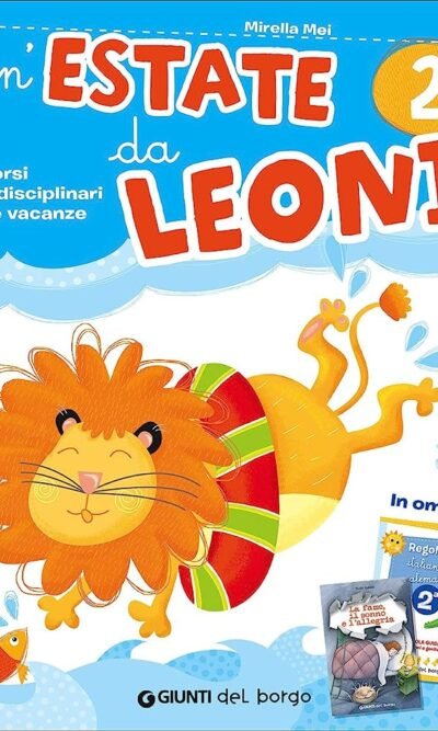 Un'estate da leoni. Vacanza. Per la 2a classe elementare