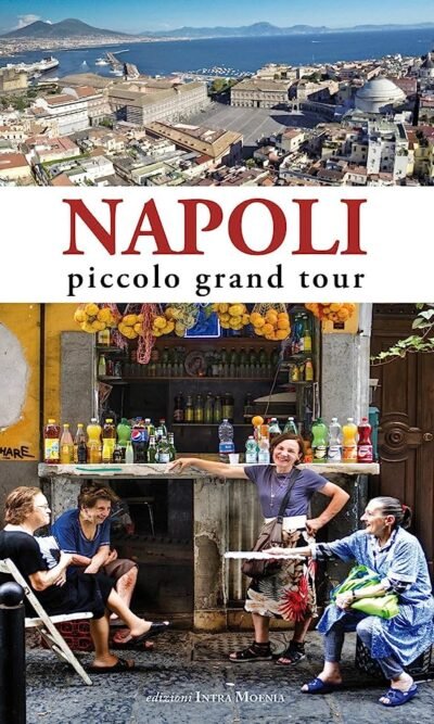 Napoli. Piccolo grand tour