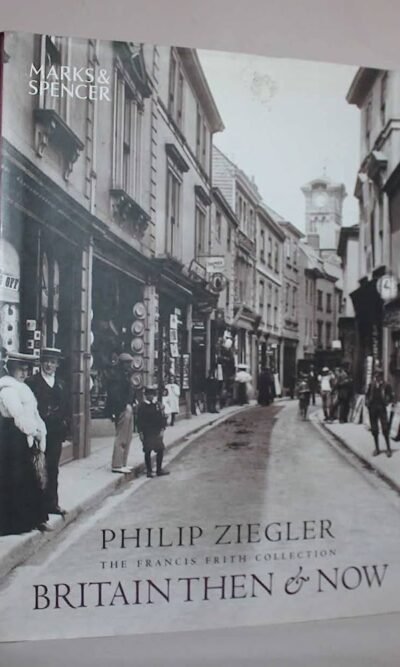 Britain Then and Now