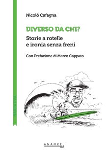 DIVERSO DA CHI? STORIE A ROTELLE E IRONIA SENZA FR