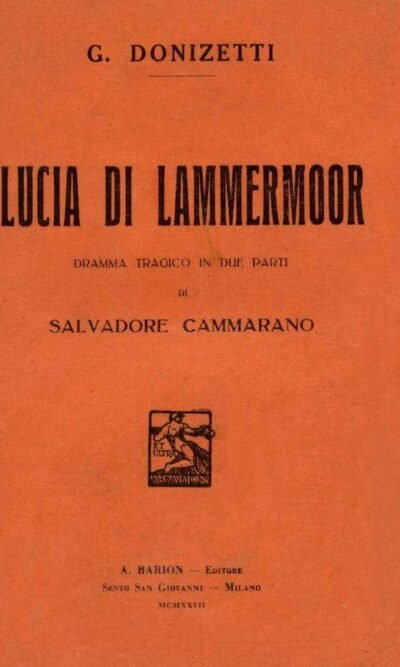 Lucia di Lammermoor: opera in 3 atti