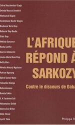 Afrique répond à Sarkozy: contre le discours de Dakar