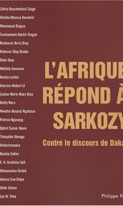 Afrique répond à Sarkozy: contre le discours de Dakar