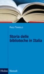 Storia delle biblioteche in Italia. Dall'Unità a oggi