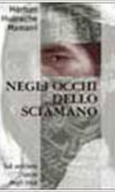 Negli occhi dello sciamano: Sul sentiero sacro degli Inca