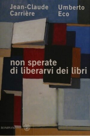 Non sperate di liberarvi dei libri