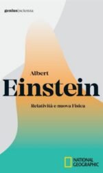 Albert Einstein. Relatività e nuova fisica
