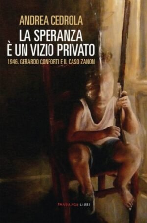 La speranza è un vizio privato