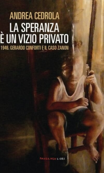 La speranza è un vizio privato