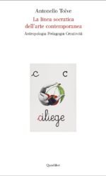 La linea socratica dell'arte contemporanea: antropologia, pedagogia, creatività