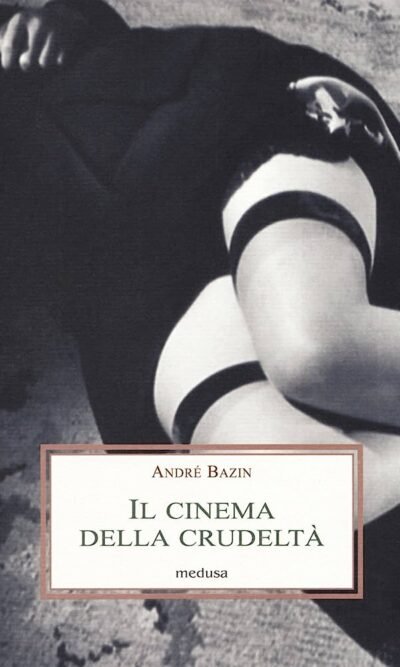 Il cinema della crudeltà