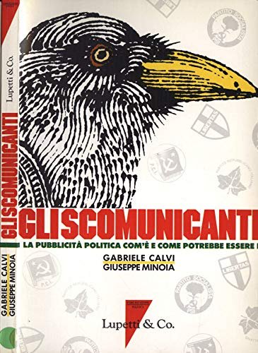 Gli scomunicanti: la pubblicità politica com'è e come potrebbe essere