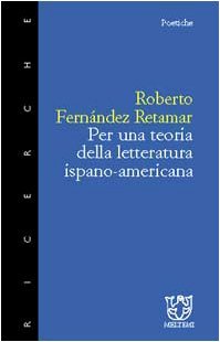 Per una teoria della letteratura ispano-americana