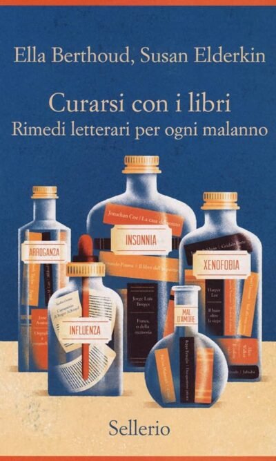 CURARSI CON I LIBRI RIMEDI LETTERARI PER OGNI MALA
