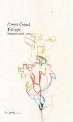 Trilogia: (variazioni 2004-2014)