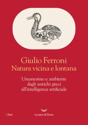 NATURA VICINA E LONTANA UMANESIMO E AMBIENTE DAGLI